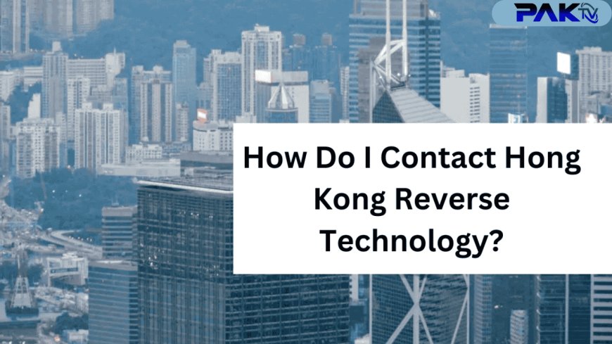 How Do I Contact Hong Kong Reverse Technology?