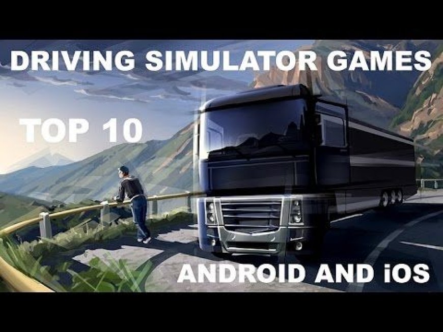 Top Android Simulation Games 2025 – Realistic, Offline & Free Options